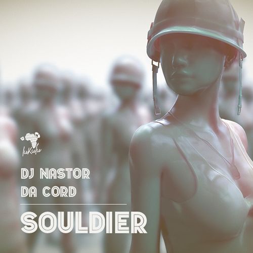 Dj Nastor ft Da Cord - Souldier / Lukulu Recordings