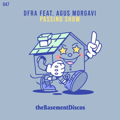 DFRA ft Agus Morgavi - Passing Show / theBasement Discos