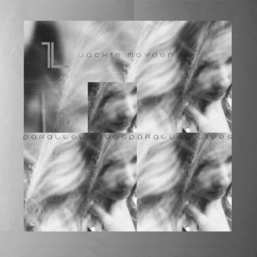 Jackie Mayden - Parallel Lives / Parallel Label