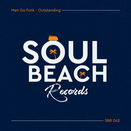 Man Go Funk - Outstanding / Soul Beach Records