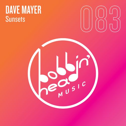 Dave Mayer - Sunsets / Bobbin Head Music