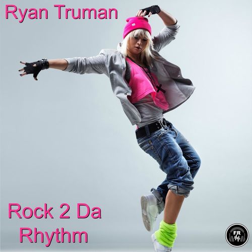 Ryan Truman - Rock 2 Da Rhythm / Funky Revival