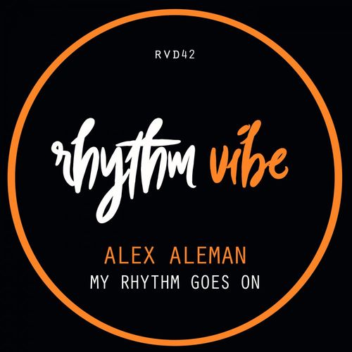 Alex aleman - My Rhythm Goes On / Rhythm Vibe