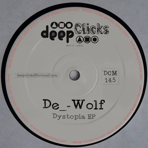 De_-Wolf - Dystopia / Deep Clicks