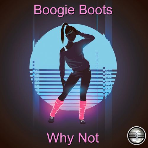 Boogie Boots - Why Not (2021 Rework) / Soulful Evolution