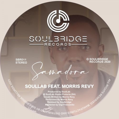 SoulLab ft Morris Revy - Samadora (Soulbridge Mix) / Soulbridge Records
