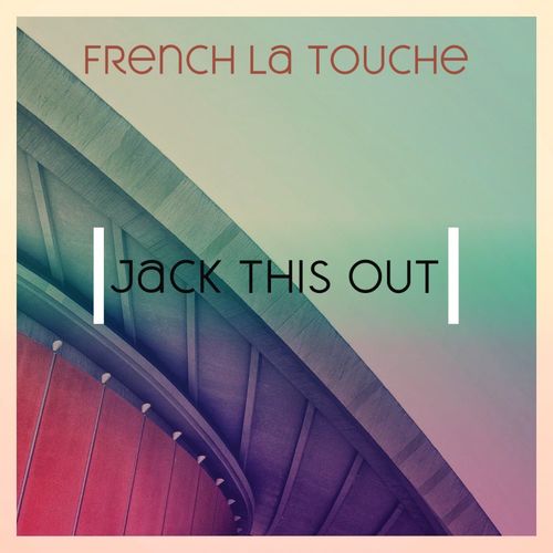 French La Touche - Jack it out / Shocking Sounds Records