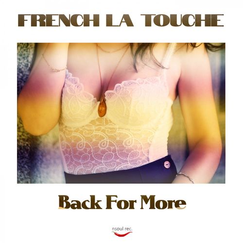 French La Touche - Back For More / Nsoul Records