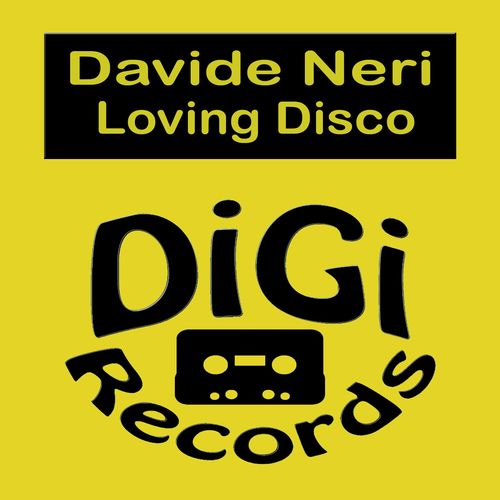 Davide Neri - Loving Disco / Digi Records