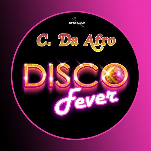 C. Da Afro - Disco Fever / Springbok Records