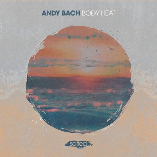 Andy Bach - Body Heat / SALTED MUSIC