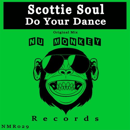 Scottie Soul - Do Your Dance / Nu Monkey Records