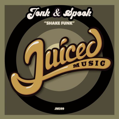 Jonk & Spook - Shake Funk / Juiced Music