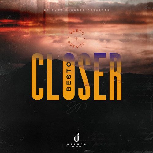 Besto - Closer / Da Fuba Records