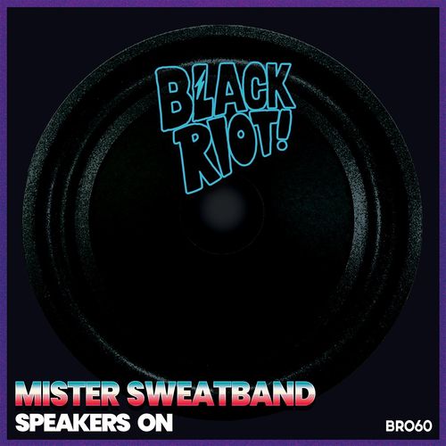 Mister Sweatband - Speakers On / Black Riot