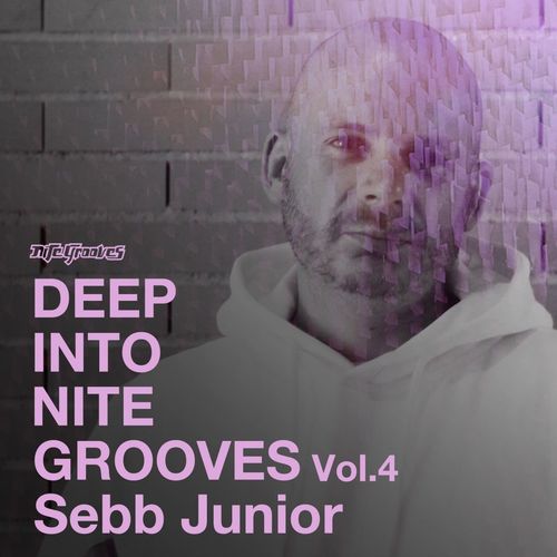 Sebb Junior - Deep Into Nite Grooves, Vol. 4 / Nite Grooves