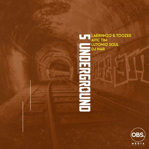 LaErhnzo, TooZee, Avic Tim - 5 Underground (feat. LuToniqSoul, Dj Nar SA) / OBS Media
