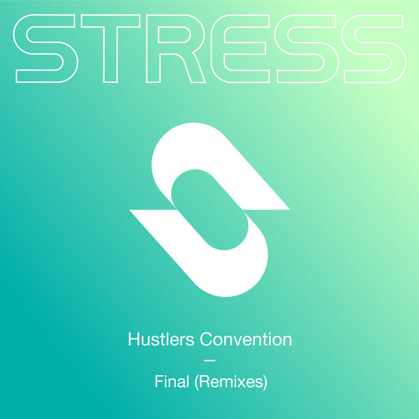 Hustlers Convention - Final (Remixes) / Stress Records