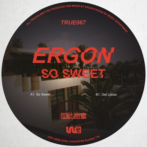 Ergon - So Sweet / True Deep