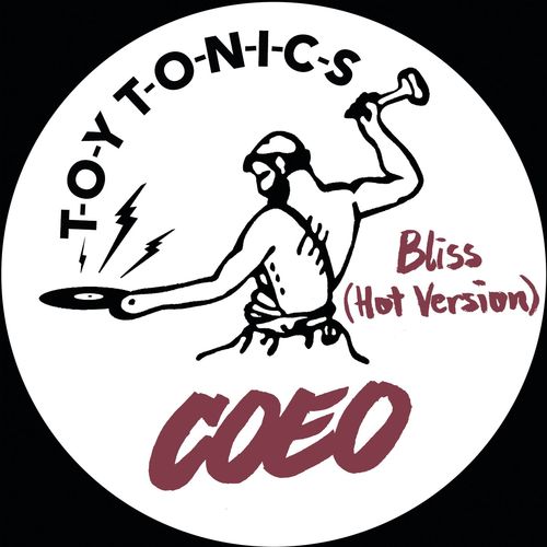 Coeo - Bliss (Hot Version) / Toy Tonics