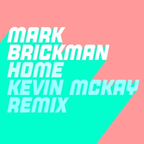 DJ Mark Brickman - Home - Kevin McKay Remix / Glasgow Underground