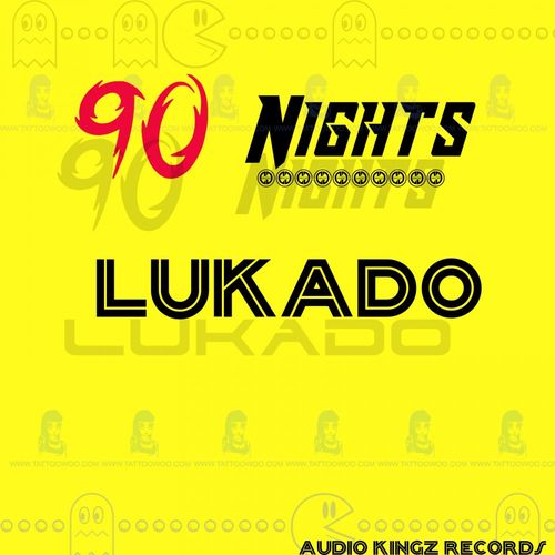 Lukado - 90 Nights / Audio Kingz Records