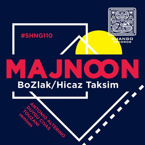Majnoon - BoZlak/Hicaz Taksim / Shango Records