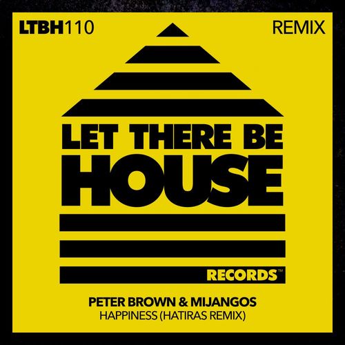 Peter Brown & Mijangos - Happiness Remix / Let There Be House Records