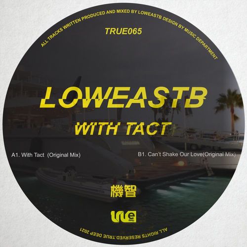 LowEastB - With Tact / True Deep