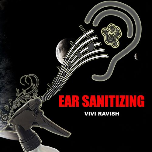 Vivi Ravish - Ear Sanitizing / Liquidistic Vibe Records