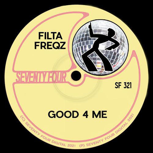 Filta Freqz - Good 4 Me / Seventy Four Digital