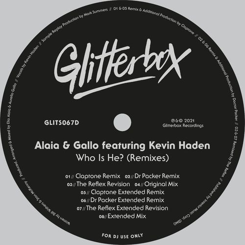 Alaia & Gallo - Who Is He? (feat. Kevin Haden) (Remixes) / Glitterbox Recordings