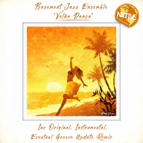 Basement Jazz Ensemble - Velha Dança / Native Music Recordings
