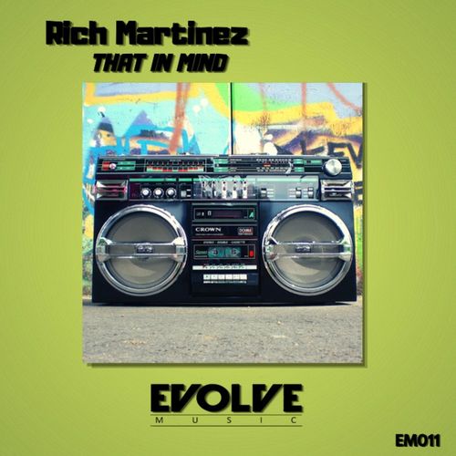 Rich Martinez - That In Mind / EVOLVE Music