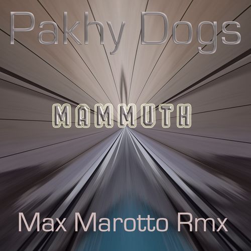 Pakhy Dogs - Mammuth / Uno Mas Digital Recordings