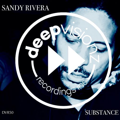 Sandy Rivera - Substance (Sandy Rivera's Mix) / Deepvisionz