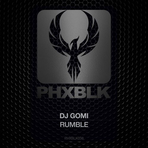 DJ Gomi - Rumble / PHXBLK
