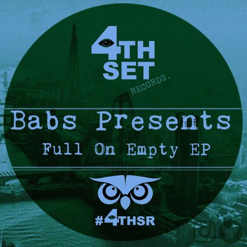 Babs Presents - Full On Empty EP / 4th Set Records