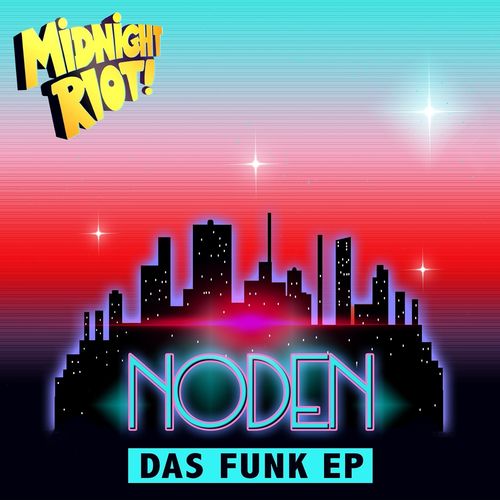 Noden - Das Funk EP / Midnight Riot
