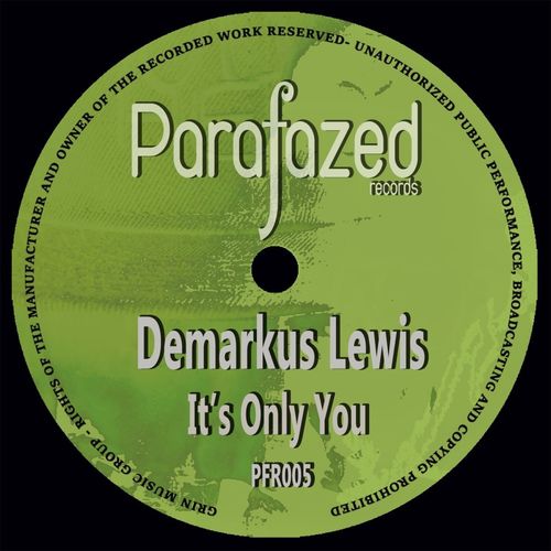 Demarkus Lewis - It's Only You / Parafazed Records