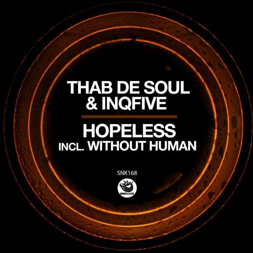 Thab De Soul & InQfive - Hopeless / Sunclock