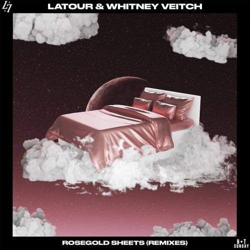LaTour & Whitney Veitch - Rosegold Sheets (Remixes) / Hot Sunday Records