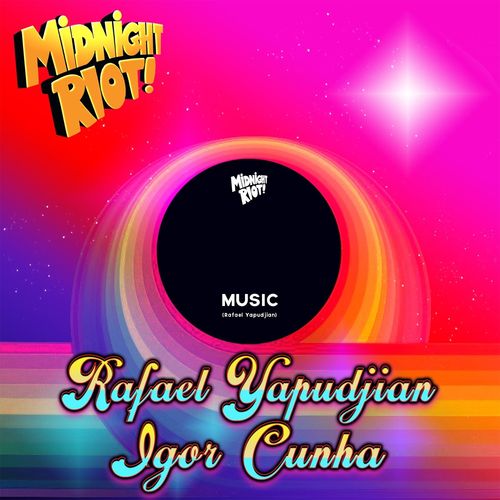 Rafael Yapudjian & Igor Cunha - Music / Midnight Riot