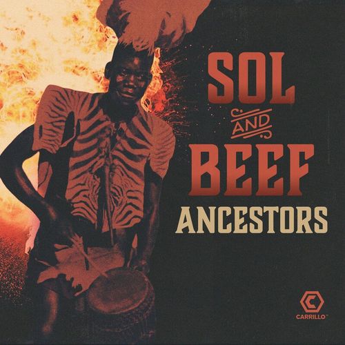 Sol N Beef - Ancestors / Carrillo Music LLC