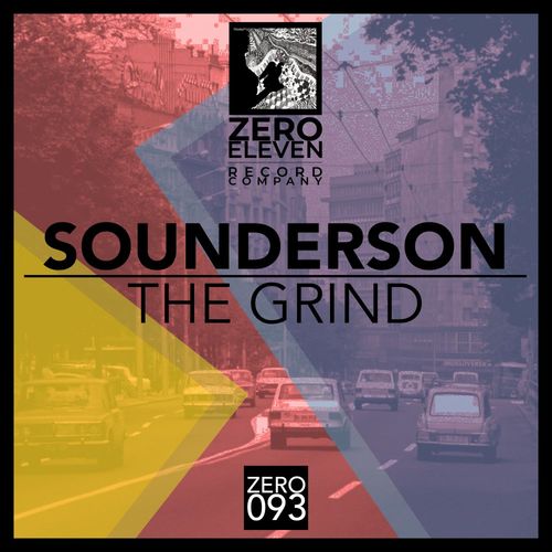 Sounderson - The Grind / Zero Eleven Record Company