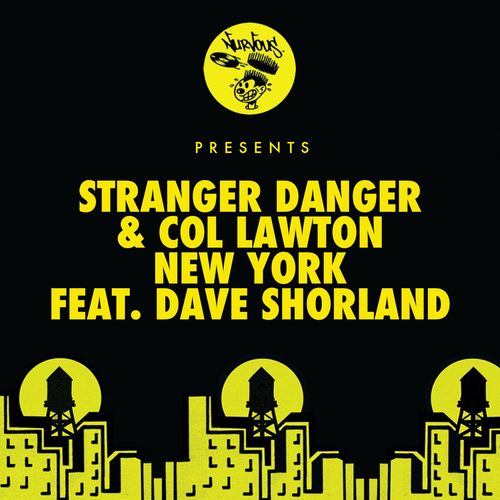 Stranger Danger & Col Lawton - New York (feat. Dave Shorland) / Nurvous Records