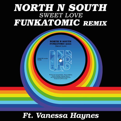 North n South ft Vanessa Haynes - Sweet Love (Funkatomic Remix) / WU Records