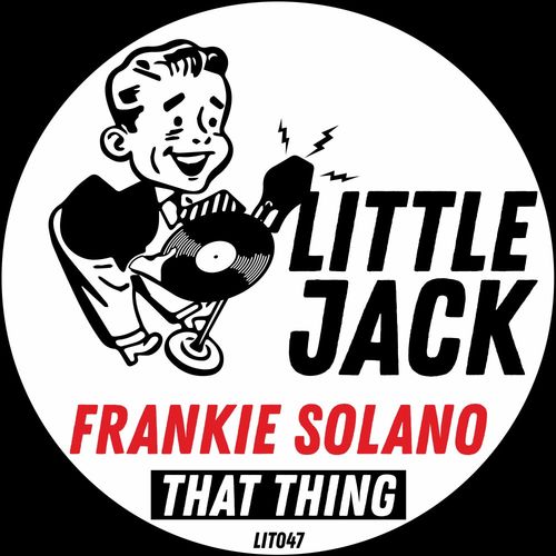 Frankie Solano - That Thing / Little Jack