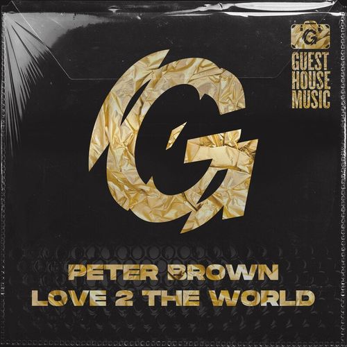 Peter Brown - Love 2 the World / Guesthouse Music