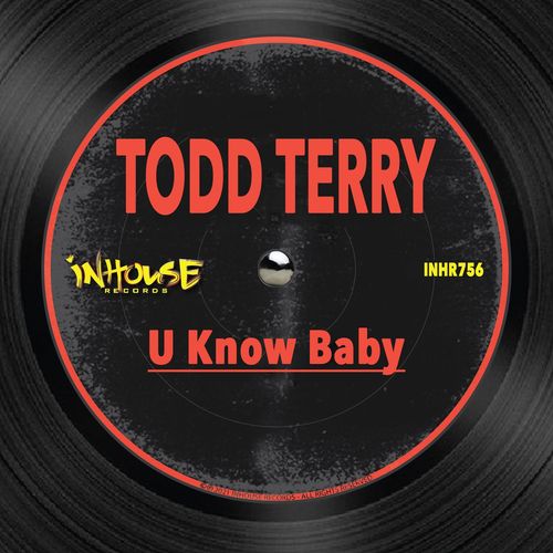 Todd Terry - U Know Baby / InHouse Records